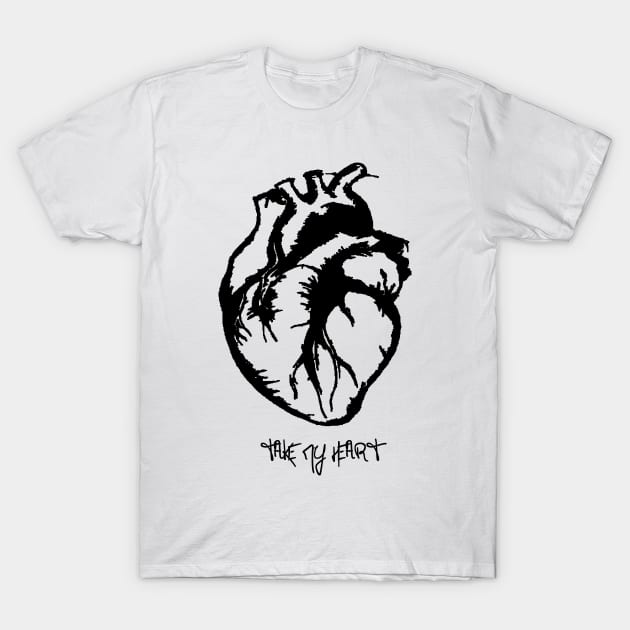 take my heart. T-Shirt by wordsonshirts